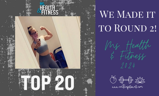 We Made It to Round 2 of Ms. Health & Fitness!