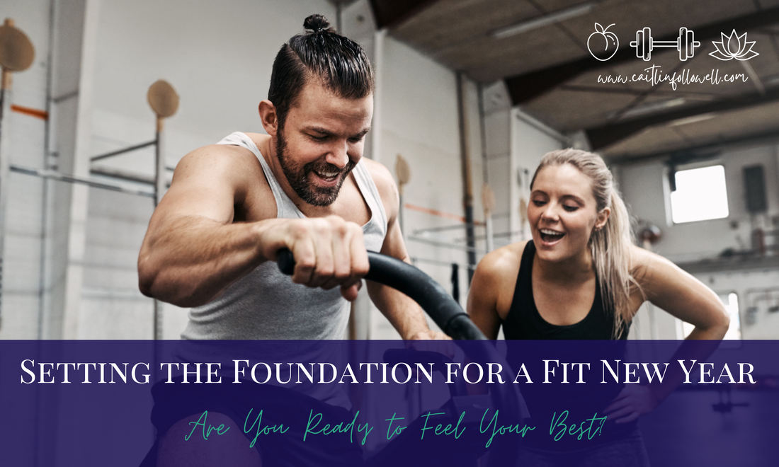 Setting the Foundation for a Fit New Year